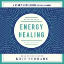 Energy Healing by Kris Ferraro