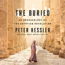 The Buried: An Archaeology of the Egyptian Revolution by Peter Hessler