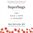 Superbugs: The Race to Stop an Epidemic by Matt McCarthy