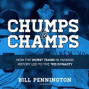 Chumps to Champs by Bill Pennington