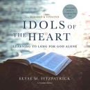 Idols of the Heart by Elyse M. Fitzpatrick