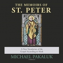 The Memoirs of St. Peter by Michael Pakaluk
