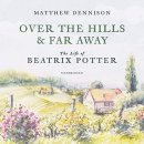 Over the Hills and Far Away by Matthew Dennison