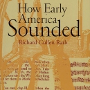 How Early America Sounded by Richard Cullen Rath