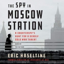 The Spy in Moscow Station by Eric Haseltine