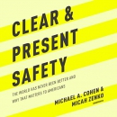 Clear and Present Safety by Michael A. Cohen