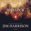 Warlock by Jim Harrison