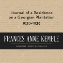 Journal of a Residence on a Georgian Plantation, 1838-1839 by Frances Kemble