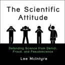The Scientific Attitude by Lee C. McIntyre