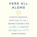 Here All Along by Sarah Hurwitz