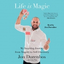 Life Is Magic by Jon Dorenbos