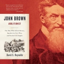 John Brown, Abolitionist by David S. Reynolds