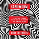 Sandworm: A New Era of Cyberwar by Andy Greenberg