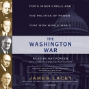 The Washington War by James Lacey