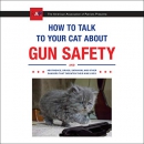 How to Talk to Your Cat About Gun Safety by Zachary Auburn