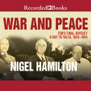 War and Peace by Nigel Hamilton