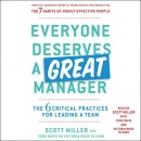 Everyone Deserves a Great Manager by Scott Miller