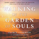 Walking in the Garden of Souls by George Anderson