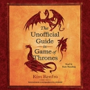 The Unofficial Guide to Game of Thrones by Kim Renfro