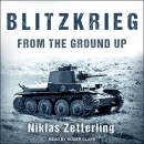 Blitzkrieg: From the Ground Up by Niklas Zetterling