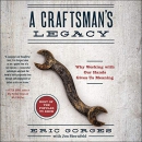 A Craftsman's Legacy by Eric Gorges