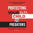 Protecting Your Child from Predators by Beth Robinson
