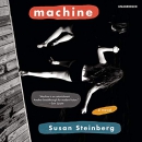 Machine by Susan Steinberg