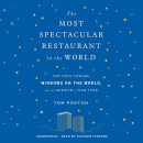 The Most Spectacular Restaurant in the World by Tom Roston