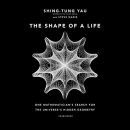 The Shape of a Life by Shing-Tung Yau