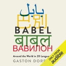 Babel: Around the World in Twenty Languages by Gaston Dorren