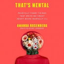 That's Mental by Amanda Rosenberg