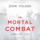 In Mortal Combat: Korea, 1950-1953 by John Toland