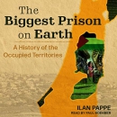 The Biggest Prison on Earth by Ilan Pappe