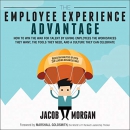 The Employee Experience Advantage by Jacob Morgan