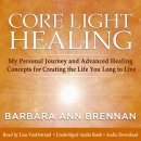 Core Light Healing by Barbara Brennan