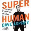 Super Human by Dave Asprey