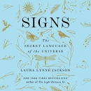 Signs: The Secret Language of the Universe by Laura Lynne Jackson