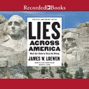 Lies Across America: What Our Historic Sites Get Wrong by James Loewen