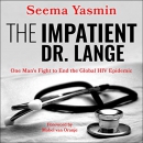 The Impatient Dr. Lange by Seema Yasmin