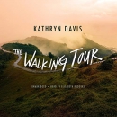 The Walking Tour by Kathryn Davis