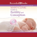 Mayo Clinic Guide to Fertility and Conception by Jani R. Jensen