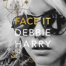 Face It by Debbie Harry