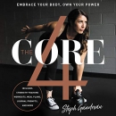 The Core 4: Embrace Your Body, Own Your Power by Steph Gaudreau