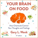 Your Brain on Food by Gary Wenk