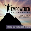 Empowered Millionaire by J. Martin Kohe