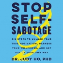 Stop Self-Sabotage by Judy Ho