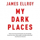 My Dark Places by James Ellroy
