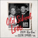 Old School Love: And Why It Works by Joseph Rev Run Simmons