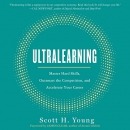 Ultralearning by Scott H. Young