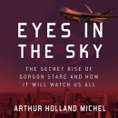 Eyes in the Sky by Arthur Holland Michel